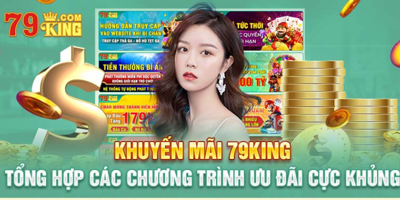 Các chương trình khuyến mãi hấp dẫn tại 79king